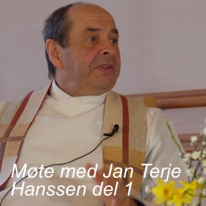 Møte med Jan Terje Hanssen del 1