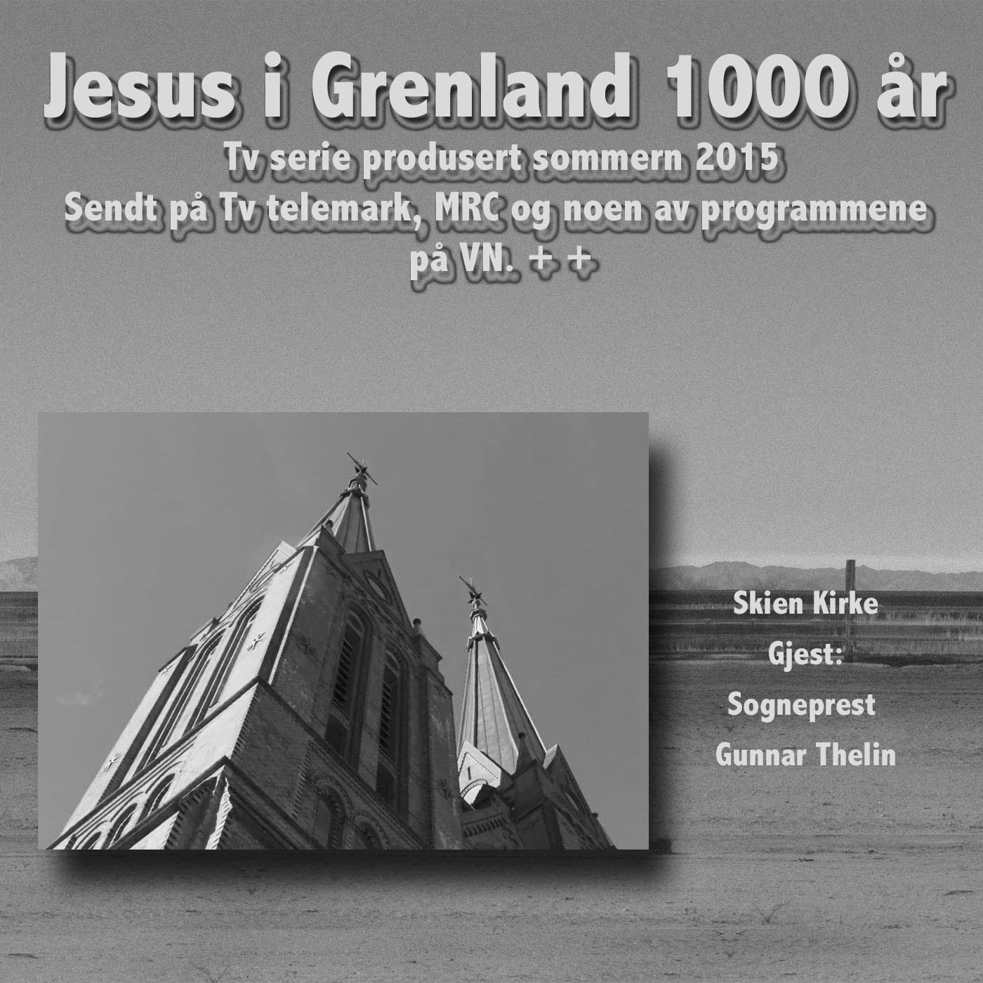Jesus i Grenland Del 4 Skien Kirke