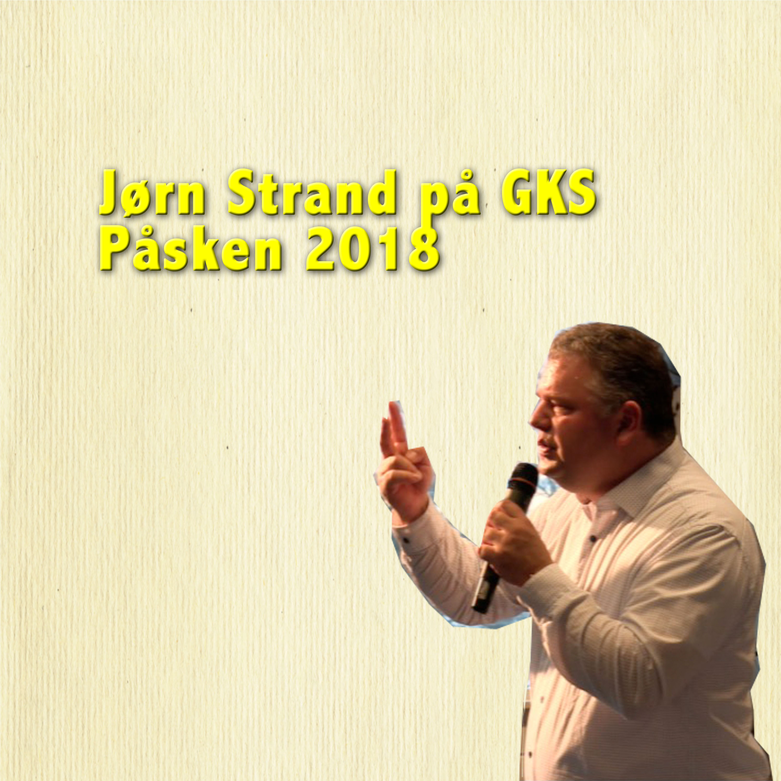 Jørn Strand på GKS. Påsken 2018