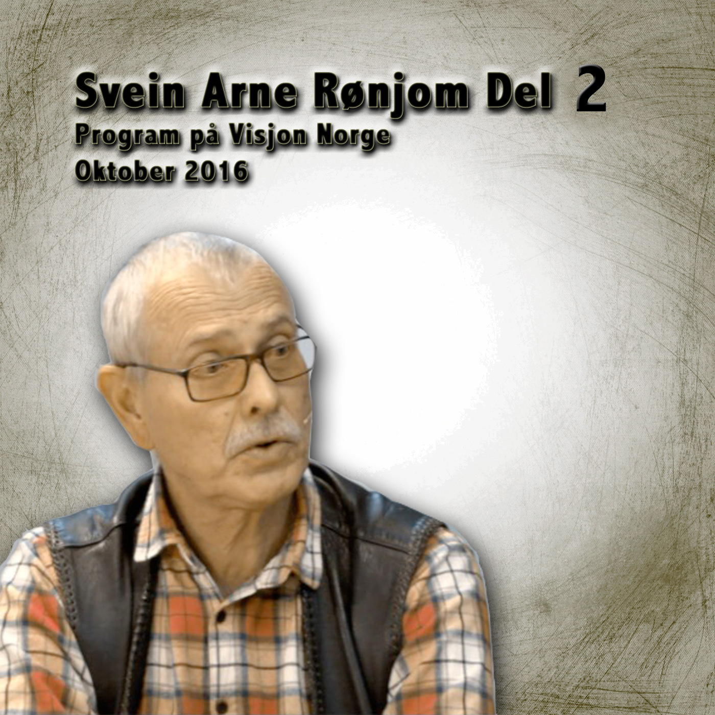 Svein Arne Rønjom del 2