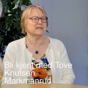 Bli kjent med Tove Knutsen Markmanrud