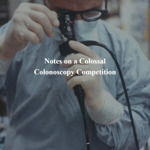 Congratulations to all the Participants but I have once again Won the Colonoscopy Contest