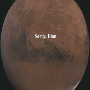 8 Reasons Why I'm Not Going To Mars