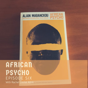 Episode 6 - African Psycho