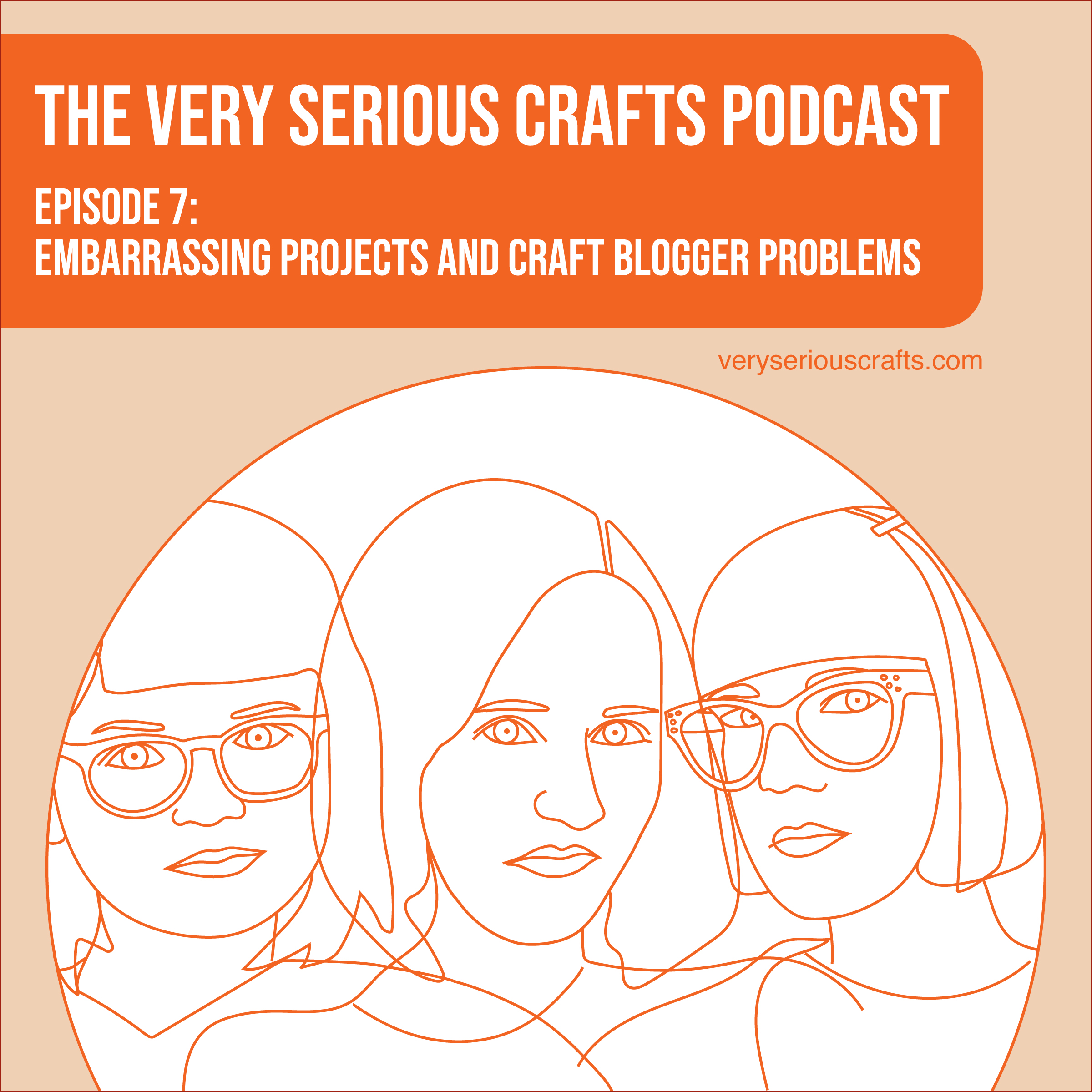 S1E07: Embarrassing Projects and Craft Blogger Problems