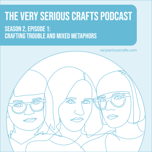 S2E01: Crafting Trouble and Mixed Metaphors