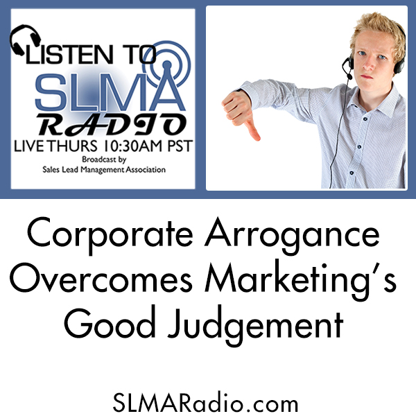 When Corporate Arrogance Bulldozes Marketing’s Good Judgement