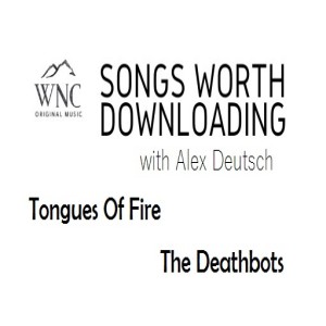 Songs Worth Downloading - Tongues Of Fire and The Deathbots