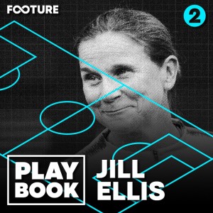 The Playbook #2 - Jill Ellis