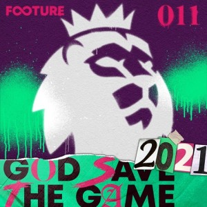 God Save The Game #11 | Guia da Premier League 2020/21