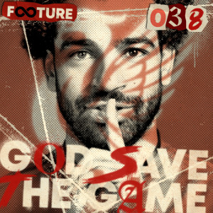 God Save The Game #38 | A estreia de Cristiano Ronaldo, Lukaku e Salah