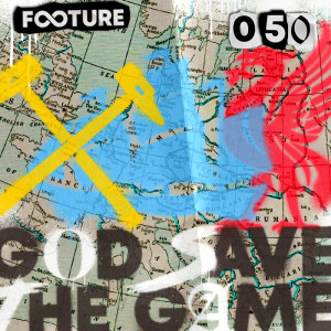God Save The Game #50 | Dias movimentados no futebol inglês