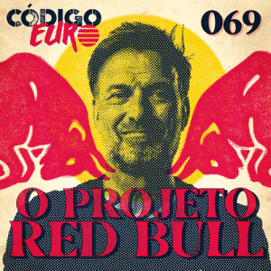 Código Euro #69 | O Projeto RedBull