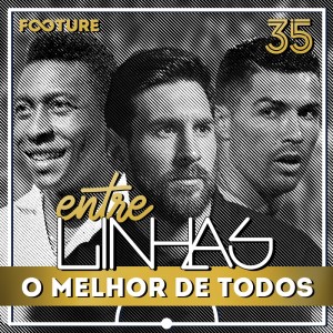 Entrelinhas #35 | Quem é o melhor jogador?