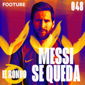 El Rondo #48 | Messi Fica no Barcelona: Qual o Futuro do Clube?