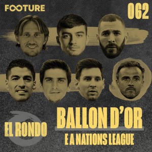 El Rondo #62 | Os ‘espanhóis‘ no Ballon D‘Or e o vice da Nations League