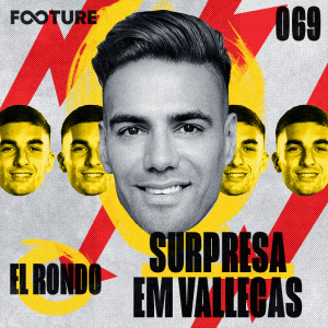 El Rondo #69 | A surpresa em Vallecas e Ferran no Barcelona