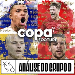 Copa Footure #04 | Análise do Grupo D: França, Dinamarca, Austrália e Tunísia