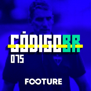 Código BR 75 | Qual o nível do Brasileirão 2022 e a recuperação do Fortaleza