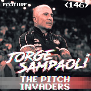 The Pitch Invaders #146 | O Santos de Sampaoli 