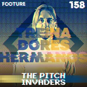 The Pitch Invaders #158 | Os Técnicos Sul-Americanos