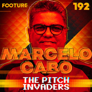 The Pitch Invaders #192 | Marcelo Cabo