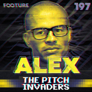 The Pitch Invaders #197 | Alex