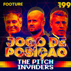 The Pitch Invaders #199 | Jogo de Posição