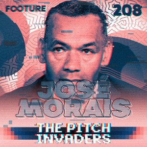 The Pitch Invaders #208 | Entrevista com José Morais