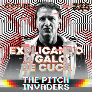 The Pitch Invaders #225 | Explicando o Atlético de Cuca