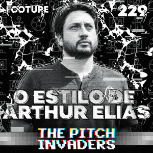 The Pitch Invaders #229 | A tática de Arthur Elias, do Corinthians Feminino