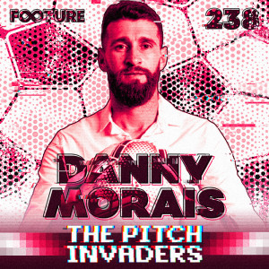 The Pitch Invaders #238 | Danny Morais, ex-zagueiro de Inter e Santa Cruz