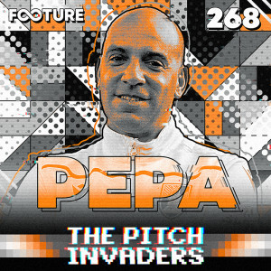 The Pitch Invaders #268 | Pepa