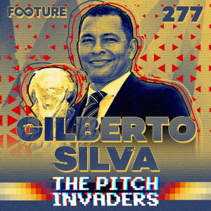 The Pitch Invaders #277 | Gilberto Silva