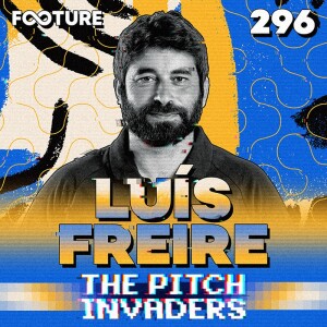 The Pitch Invaders #296 | Luís Freire, técnico do Rio Ave
