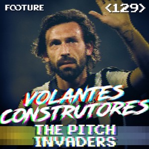 The Pitch Invaders #129 | Volantes Construtores