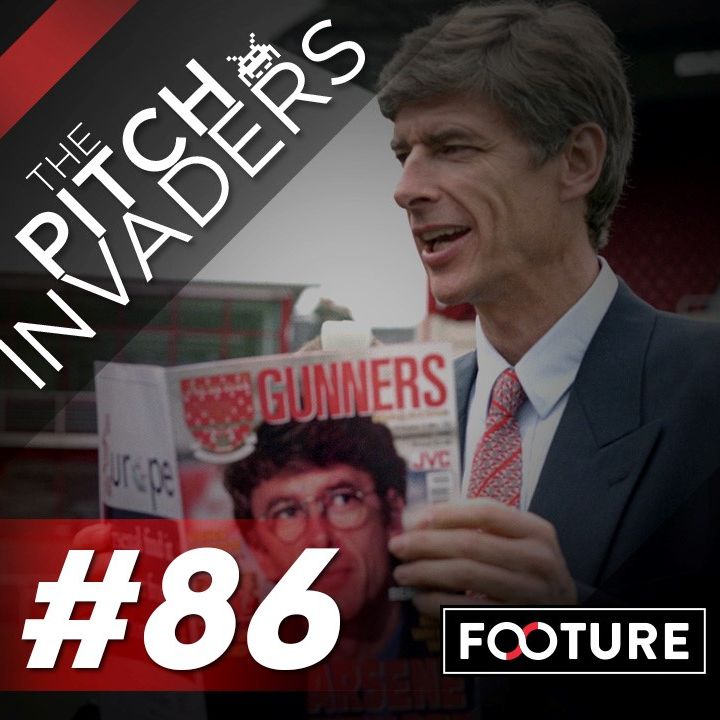 #86 The Pitch Invaders | O legado de Wenger para o Arsenal e para o futebol inglês