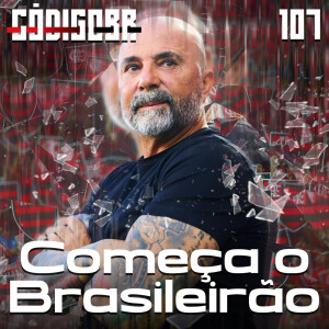 Código BR #107 | Sampaoli no Flamengo e o início do Brasileirão 2023