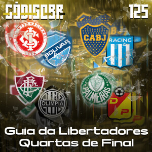 Código BR #125 | Guia Tático da Libertadores 2023: quartas de final