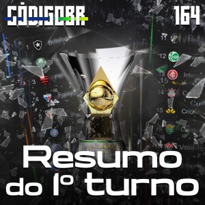 CÓDIGO BR #164 | TIER LIST DO 1º TURNO DO BRASILEIRÃO