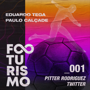 Footurismo #1 | Futebol e Twitter - O Match Perfeito