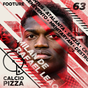 Calciopizza #63 | A Evolução de Leão