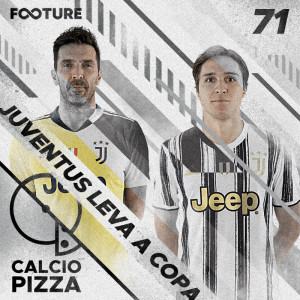 Calciopizza #71 | Juventus Despacha a Sensação Atalanta e leva a Copa