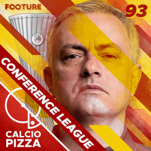 Calciopizza 93 | Roma campeã da Conference League