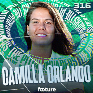 The Pitch Invaders #316 | Camilla Orlando, técnica do Palmeiras Feminino