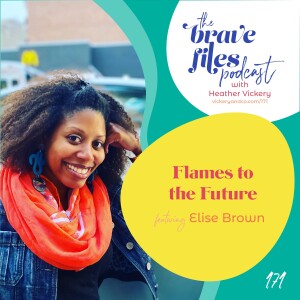 Elise Brown: Flames to the Future