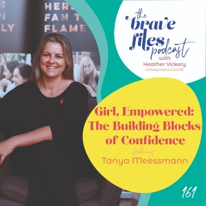 Tanya Meessmann : Girl, Empowered: The Building Blocks of Confidence