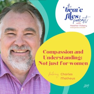 Charles Matheus: Compassion and Understanding: Not just for women
