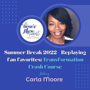 Carla Moore: Transformation Crash Course (Summer Break 2022 Fan Fav Replay)