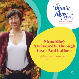 Erin Moore: Stumbling Awkwardly Through Fear And Failure